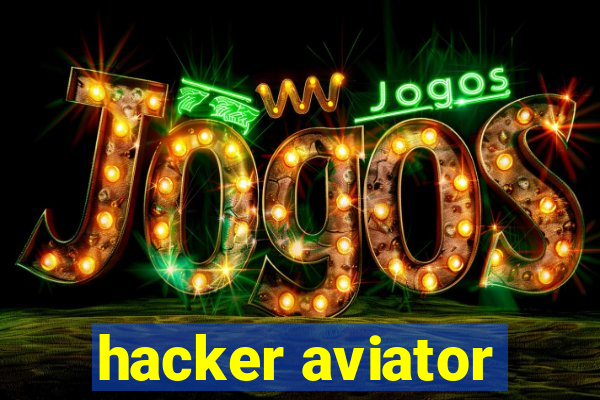 hacker aviator